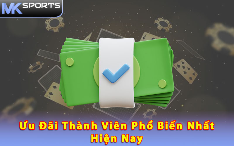 Ưu đãi thành viên phổ biến nhất hiện nay